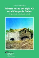 Primera mitad del siglo XX en el Campo de Dalías - Un ejemplo de colonización privada